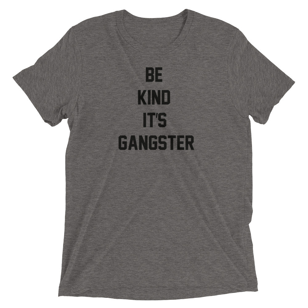 Women's Be Kind It's Gangster Short Sleeve T-Shirt-StruggleBear
