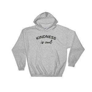 Kindness Is Cool Hooded Sweatshirt