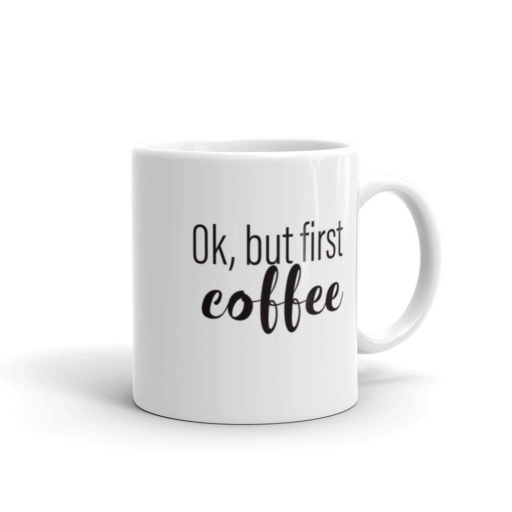 Ok, But First Coffee Mug-StruggleBear